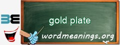 WordMeaning blackboard for gold plate